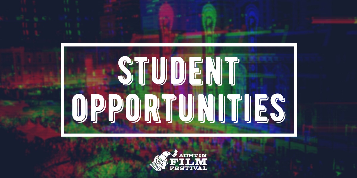 Student Opportunities Austin Film Festival