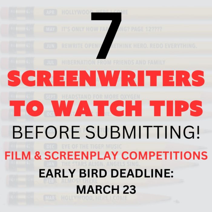 7 SCREENWRITERS TO WATCH TIPS BEFORE SUBMITTING
